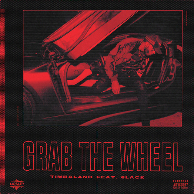 کاور آهنگ Grab The Wheel از Timbaland, 6LACK