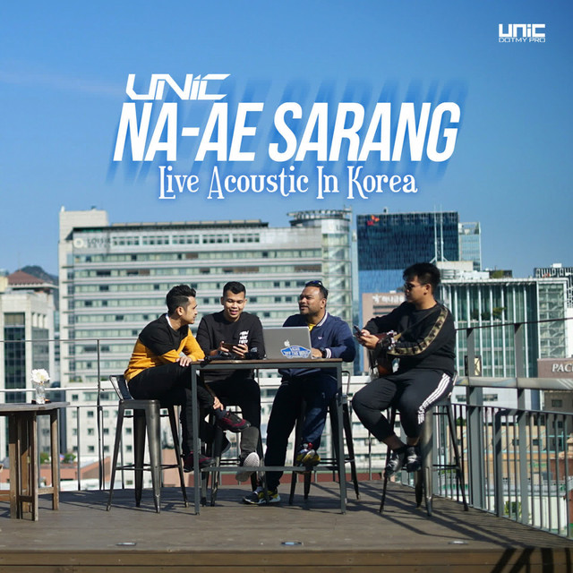 کاور آهنگ Na-Ae Sarang (Live in Korea) - Acoustic از Unic