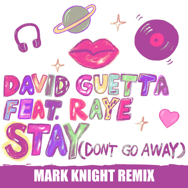 کاور آهنگ Stay (Don't Go Away) [feat. Raye] - Mark Knight Remix از David Guetta, Mark Knight, RAYE