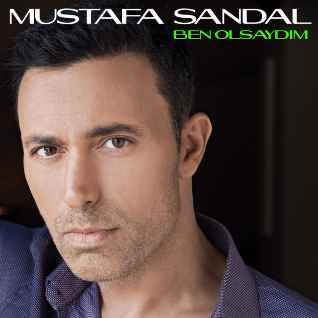 کاور آلبوم Ben Olsaydım از Mustafa Sandal