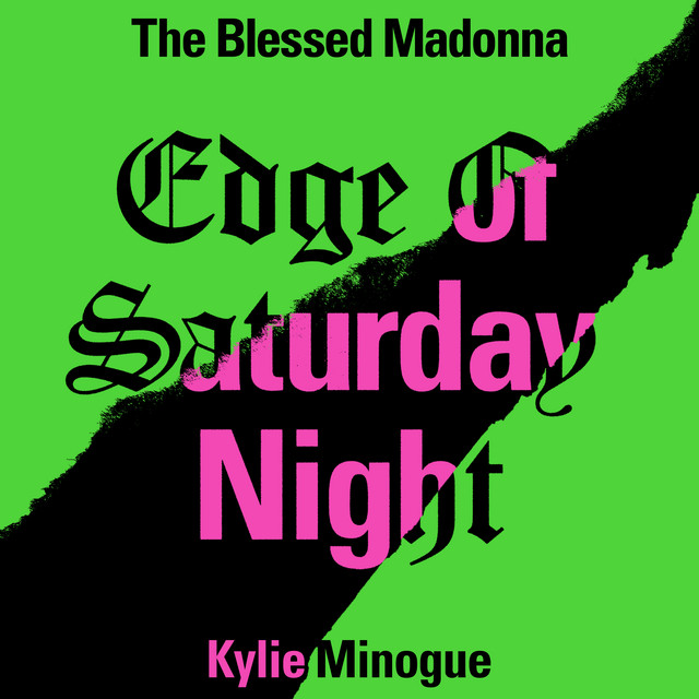 کاور آهنگ Edge of Saturday Night - Nikki Nair Remix از Kylie Minogue, The Blessed Madonna, Nikki Nair