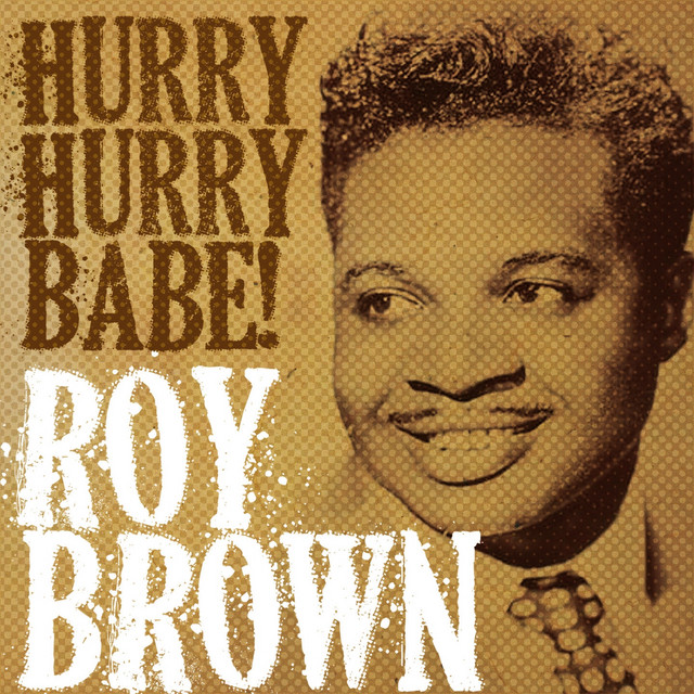 کاور آلبوم Roy Brown, Hurry Hurry Babe! از Roy Brown