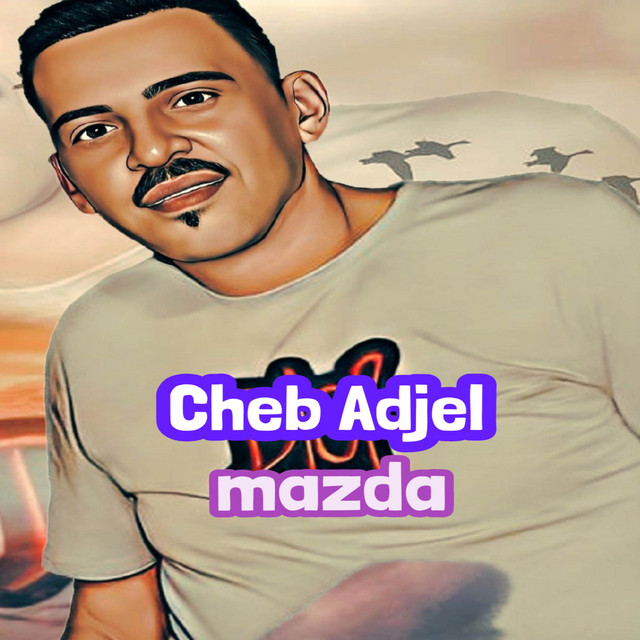 کاور آهنگ Mazda از Cheb Adjel