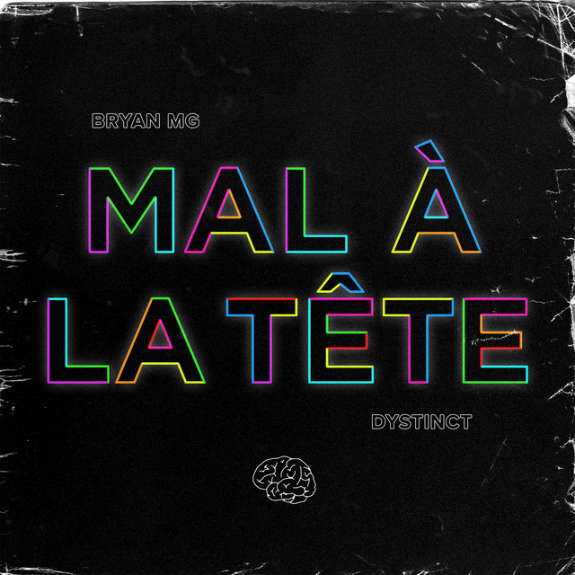 کاور آهنگ Mal à la tête از DYSTINCT, Bryan Mg