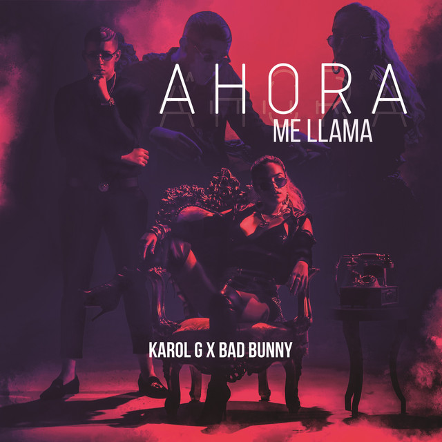 کاور آهنگ Ahora Me Llama از Bad Bunny, KAROL G