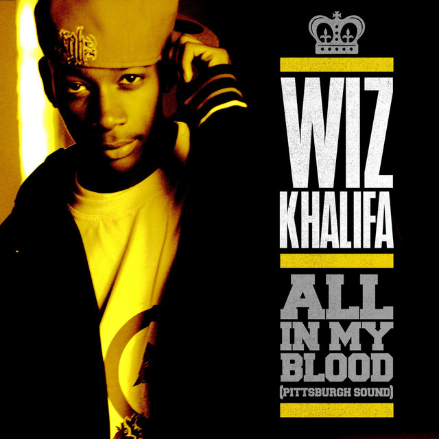 کاور آهنگ All in My Blood (Pittsburgh Sound) - Radio Edit از Wiz Khalifa