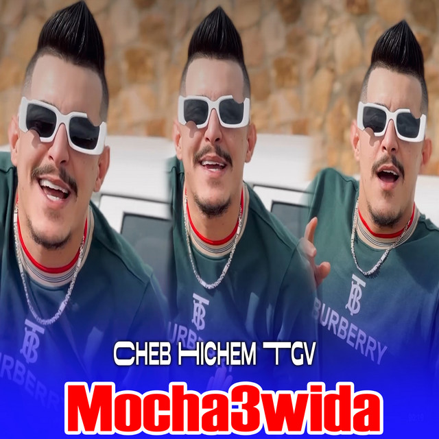 کاور آهنگ Mocha3wida از Cheb Hichem TGV