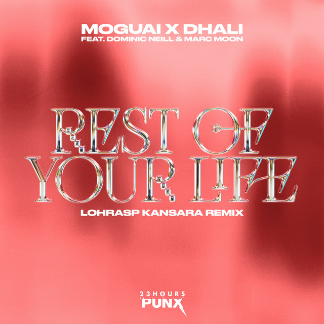 کاور آهنگ Rest Of Your Life - Lohrasp Kansara Remix از MOGUAI, Lohrasp Kansara, DHALI, Dominic Neill, Marc Moon