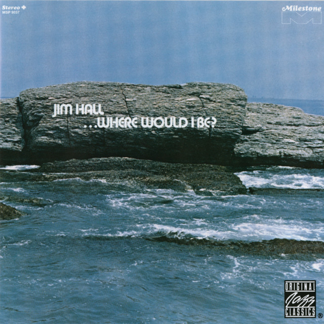 کاور آلبوم Where Would I Be? از Jim Hall