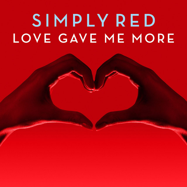 کاور آهنگ Love Gave Me More از Simply Red