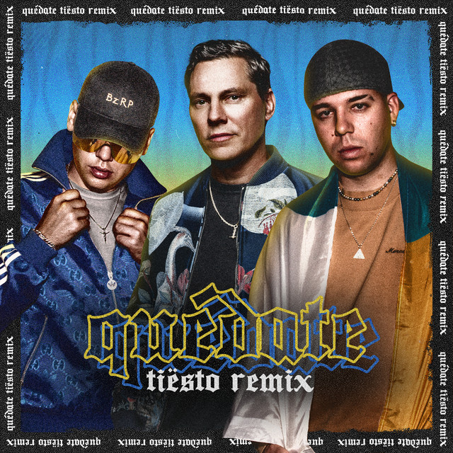 کاور آهنگ Quédate - Tiësto Remix از Tiësto, Bizarrap