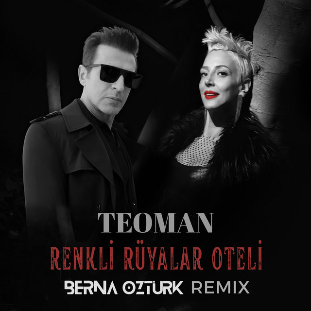 کاور آهنگ Renkli Rüyalar Oteli - Berna Öztürk Remix از Teoman, Berna Ozturk