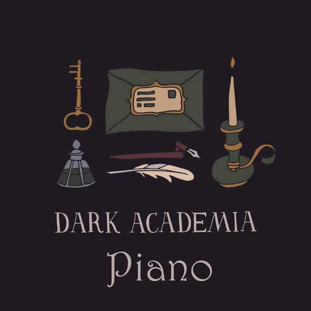 کاور آلبوم "'Dark Academia" - Piano از Johann Sebastian Bach, Frederic Chopin, Pyotr Ilyich Tchaikovsky, Wolfgang Amadeus Mozart, Franz Schubert, Robert Schumann, Ludwig van Beethoven, Franz Liszt, Johannes Brahms, Felix Mendelssohn
