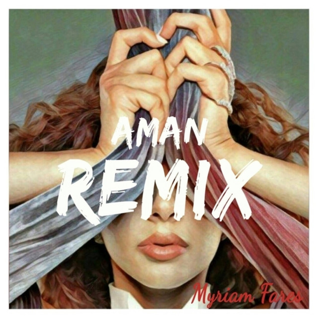 کاور آهنگ Aman - Roy Malakian Remix از Myriam Fares, Roy Malakian