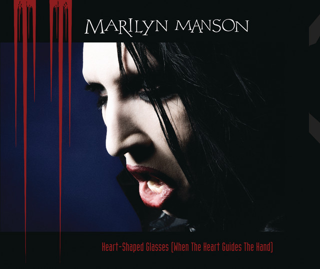 کاور آهنگ Heart-Shaped Glasses (When The Heart Guides The Hand) از Marilyn Manson
