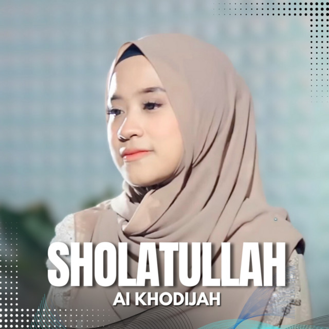 کاور آهنگ SHOLATULLAH از Ai Khodijah