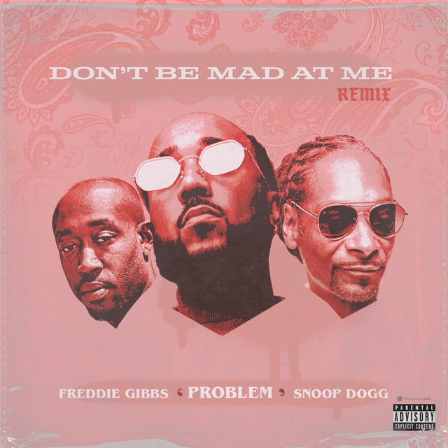کاور آهنگ Don't Be Mad At Me - Remix از Snoop Dogg, JasonMartin, Freddie Gibbs