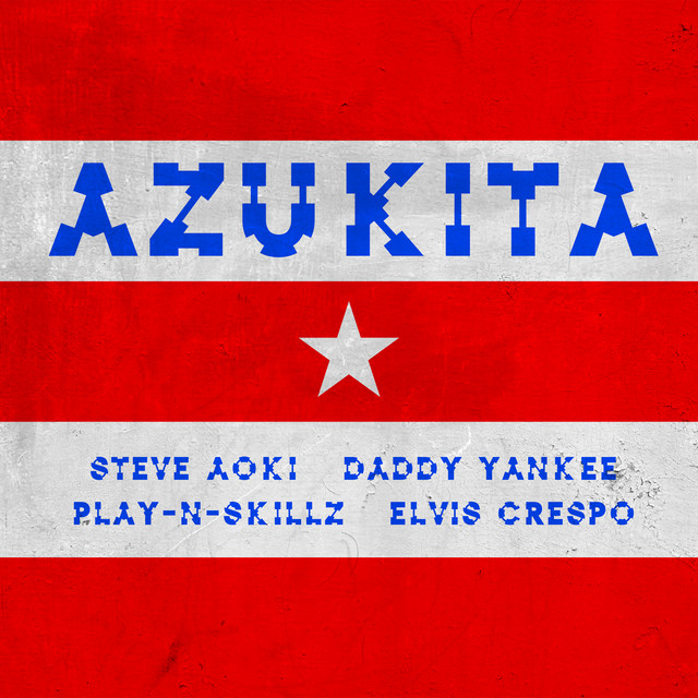 کاور آهنگ Azukita از Daddy Yankee, Steve Aoki, Play-N-Skillz, Elvis Crespo