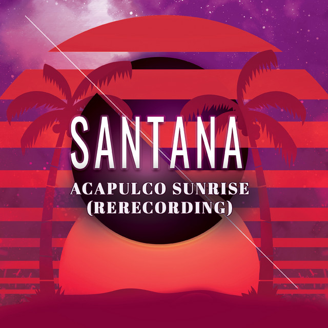 کاور آهنگ Acapulco Sunrise (Rerecorded) از Santana