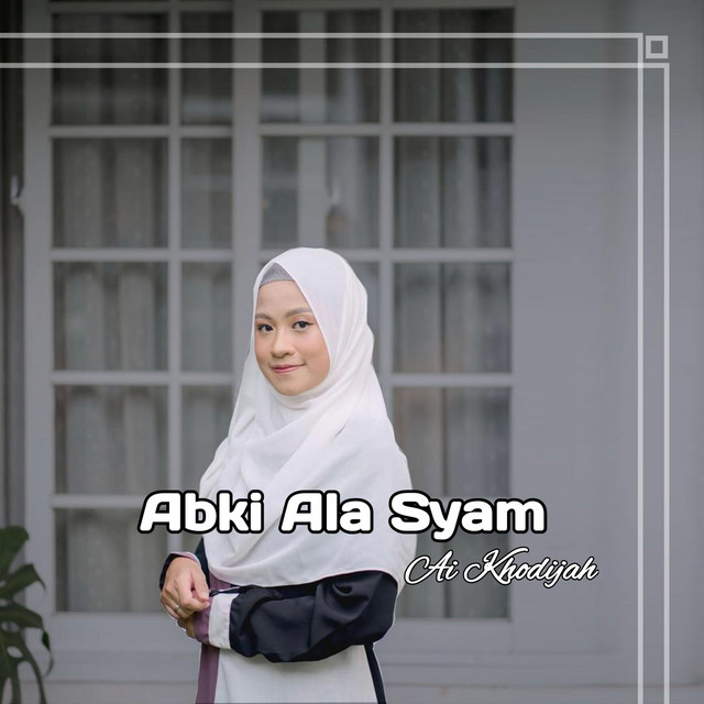 کاور آهنگ Abki Ala Syam از Ai Khodijah