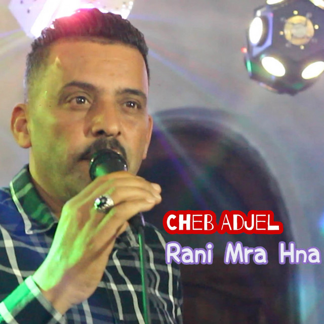 کاور آهنگ Rani Mra Hna - Live از Cheb Adjel