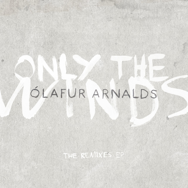 کاور آلبوم Only The Winds - The Remixes EP از Ólafur Arnalds