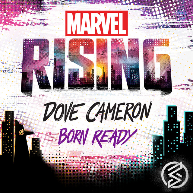 کاور آهنگ Born Ready - From "Marvel Rising" از Dove Cameron
