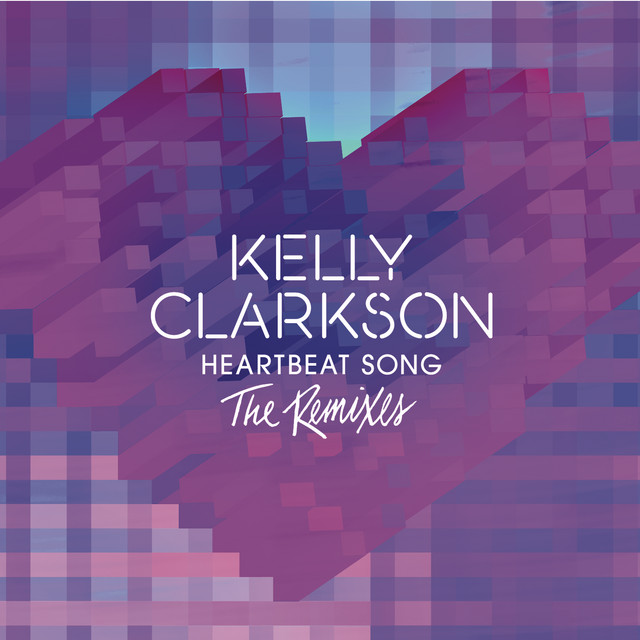 کاور آلبوم Heartbeat Song (The Remixes) از Kelly Clarkson