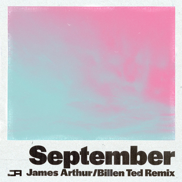 کاور آهنگ September - Billen Ted Remix از James Arthur, Billen Ted