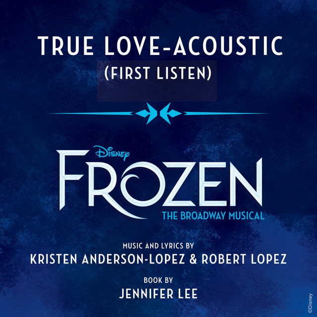 کاور آهنگ True Love - From "Frozen: The Broadway Musical" / First Listen / Acoustic از Patti Murin