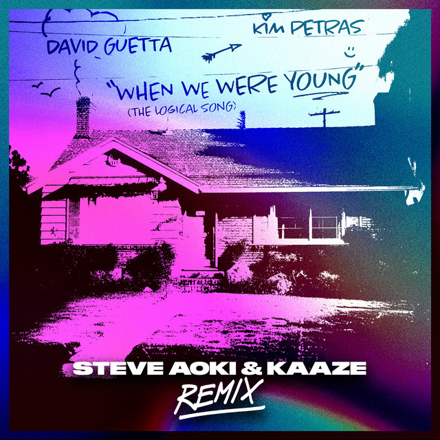 کاور آلبوم When We Were Young (The Logical Song) [Steve Aoki & KAAZE Remix] از David Guetta, Kim Petras, Steve Aoki