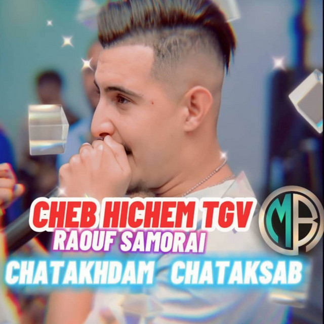 کاور آهنگ CHATAKHDAM CHATAKSAB از Cheb Hichem TGV
