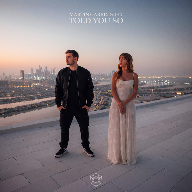 کاور آهنگ Told You So - Extended Mix از Martin Garrix, Jex