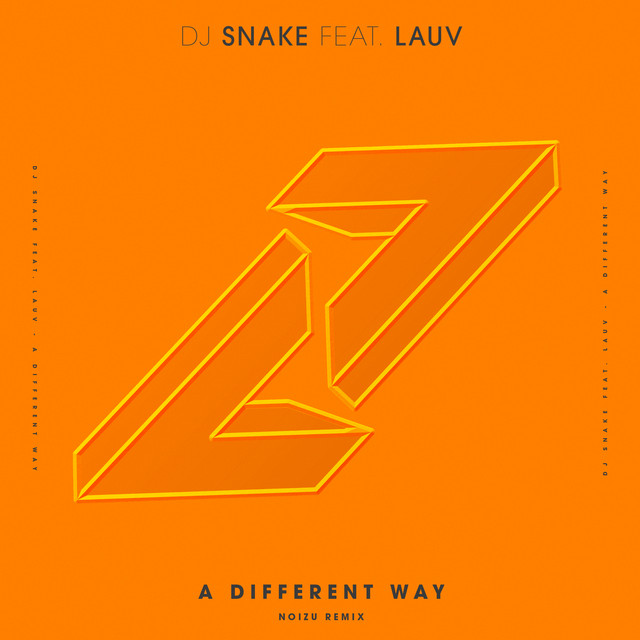 کاور آهنگ A Different Way - Noizu Remix از DJ Snake, Lauv, Noizu