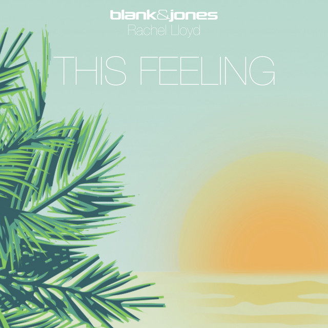 کاور آهنگ This Feeling از Blank & Jones, Rachel Lloyd