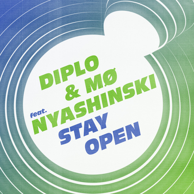 کاور آهنگ Stay Open (feat. Nyashinski) از Diplo, Nyashinski, Mo
