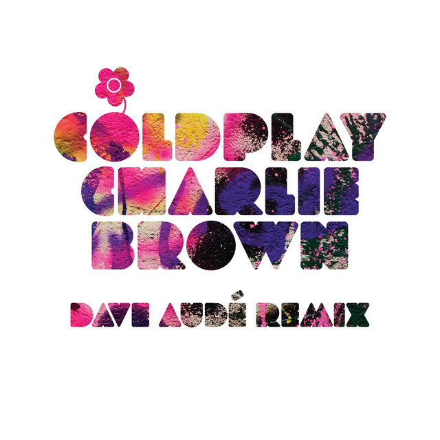 کاور آهنگ Charlie Brown - Dave Audé Remix از Dave Audé, Coldplay
