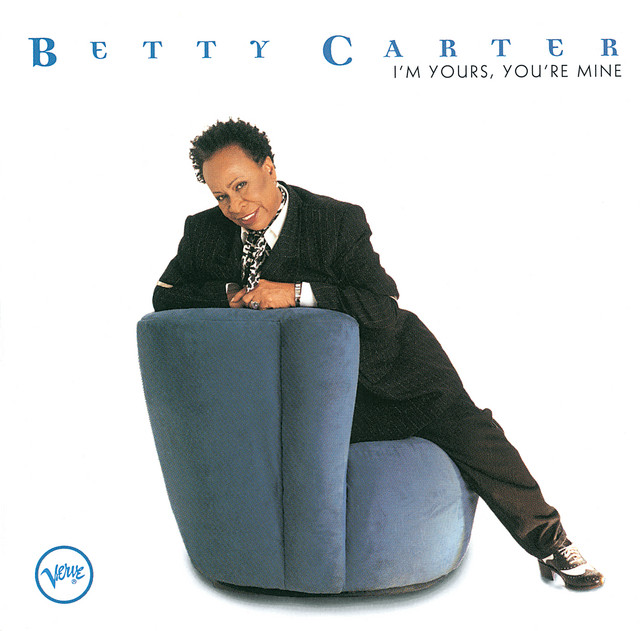 کاور آلبوم I'm Yours, You're Mine از Betty Carter