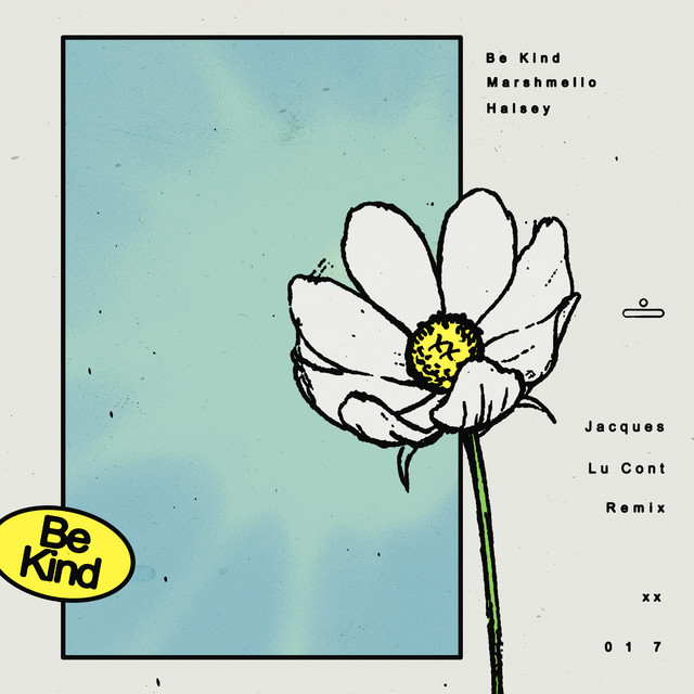 کاور آهنگ Be Kind (with Halsey) [Jacques Lu Cont Remix] از Marshmello, Halsey, Jacques Lu Cont