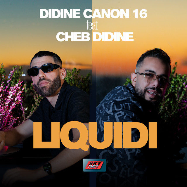 کاور آهنگ Liquidi از Didine Canon 16, Cheb Didine