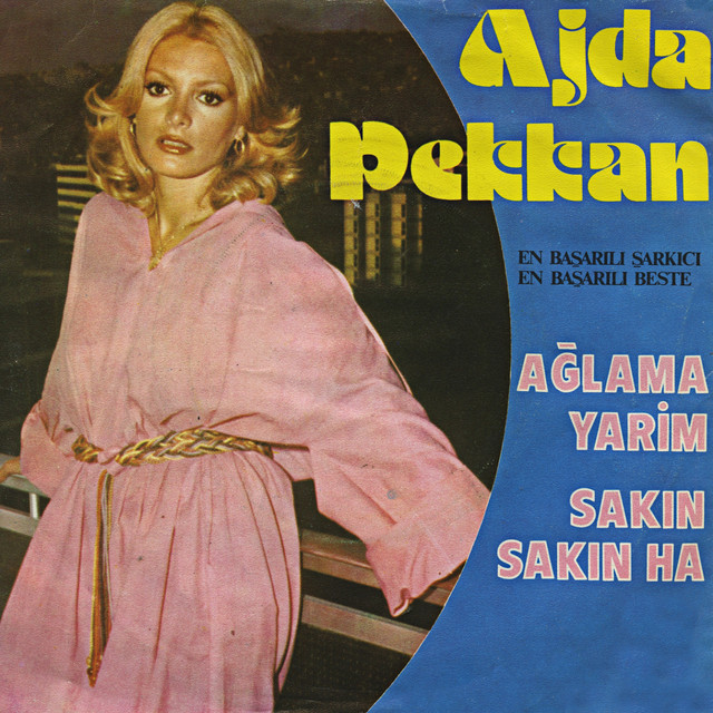 کاور آلبوم Aglama Yarim / Sakin Sakin Ha از Ajda Pekkan