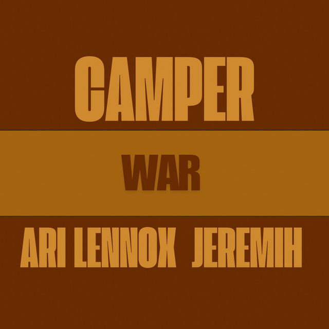 کاور آلبوم War (feat. Ari Lennox & Jeremih) از Ari Lennox, Camper