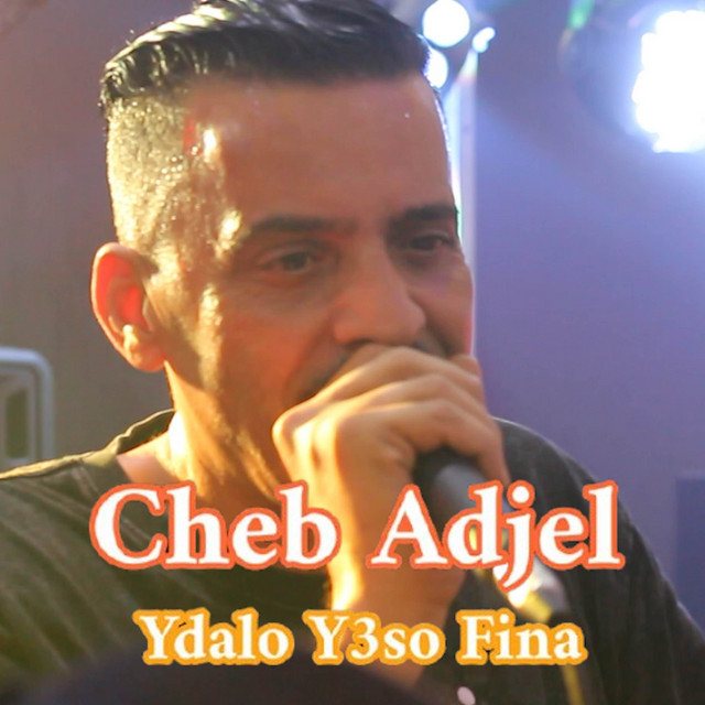 کاور آهنگ Ydalo Y3aso Fina از Cheb Adjel, Cheb Ali Madjadji