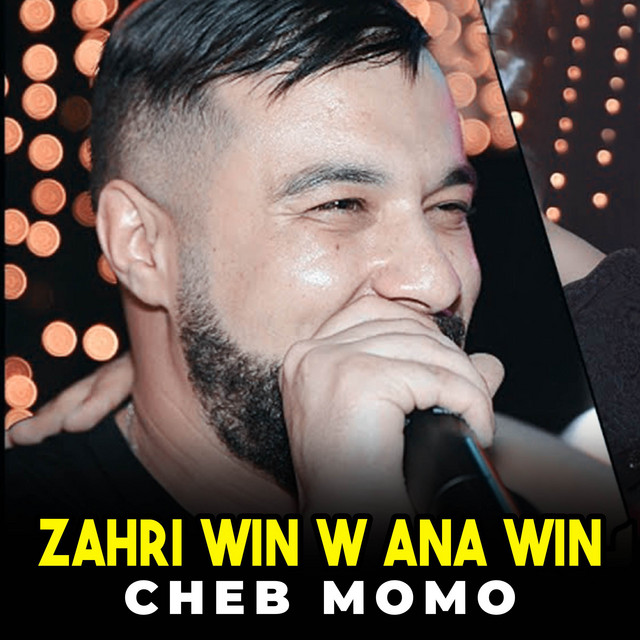 کاور آهنگ Zahri Win W Ana Win از Cheb Momo