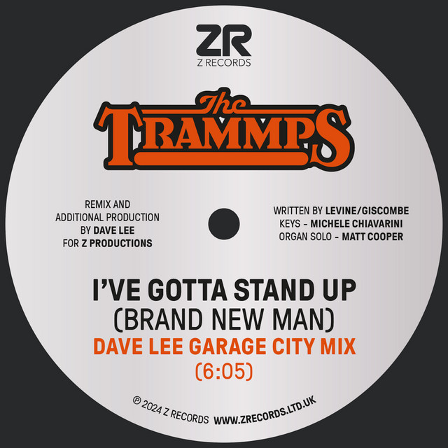 کاور آهنگ I've Gotta Stand Up (Brand New Man) - Dave Lee Garage City Mix از The Trammps, Dave Lee