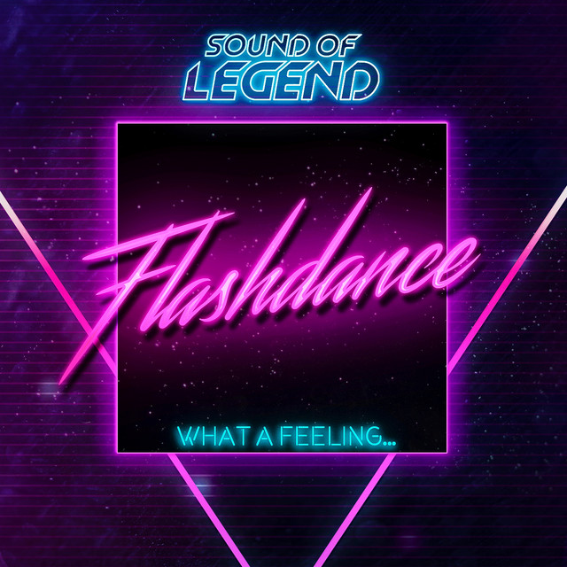 کاور آهنگ What a Feeling...Flashdance - Radio Edit از Sound Of Legend