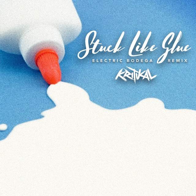 کاور آهنگ Stuck Like Glue (Electric Bodega Remix) از Electric Bodega, Kritikal