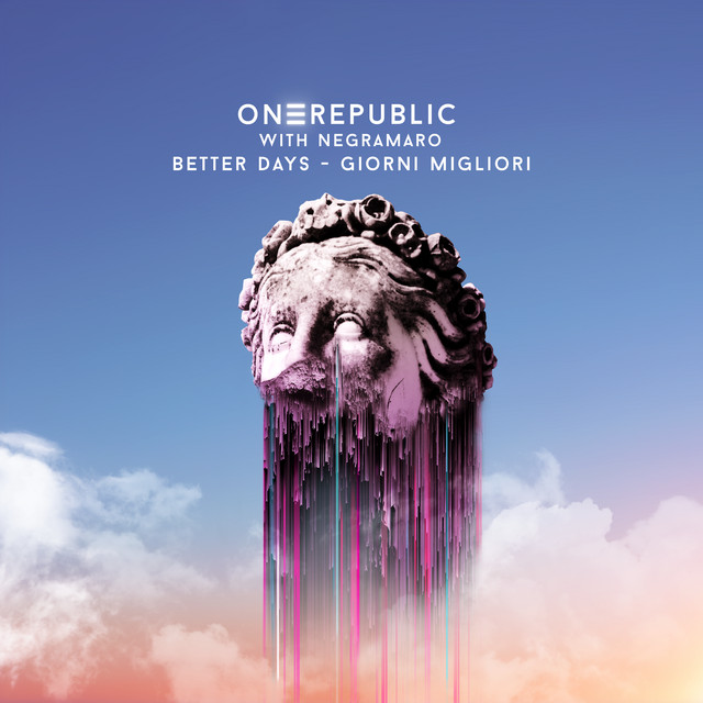 کاور آهنگ Better Days - Giorni Migliori (with Negramaro) از OneRepublic, Negramaro