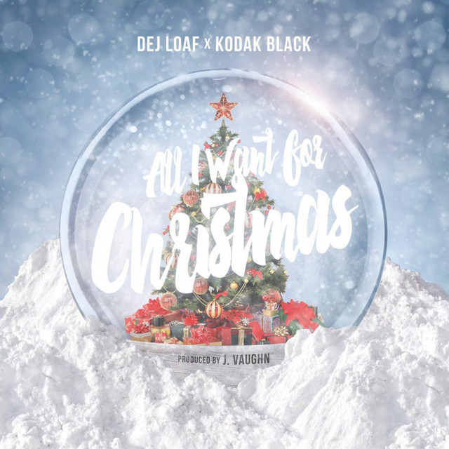 کاور آهنگ All I Want For Christmas از Kodak Black, DeJ Loaf