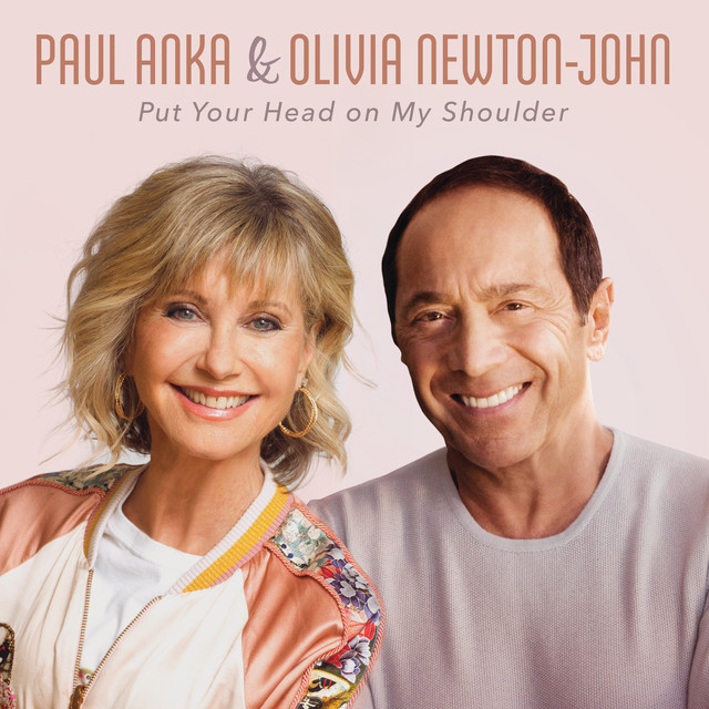 کاور آهنگ Put Your Head On My Shoulder از Olivia Newton-John, Paul Anka
